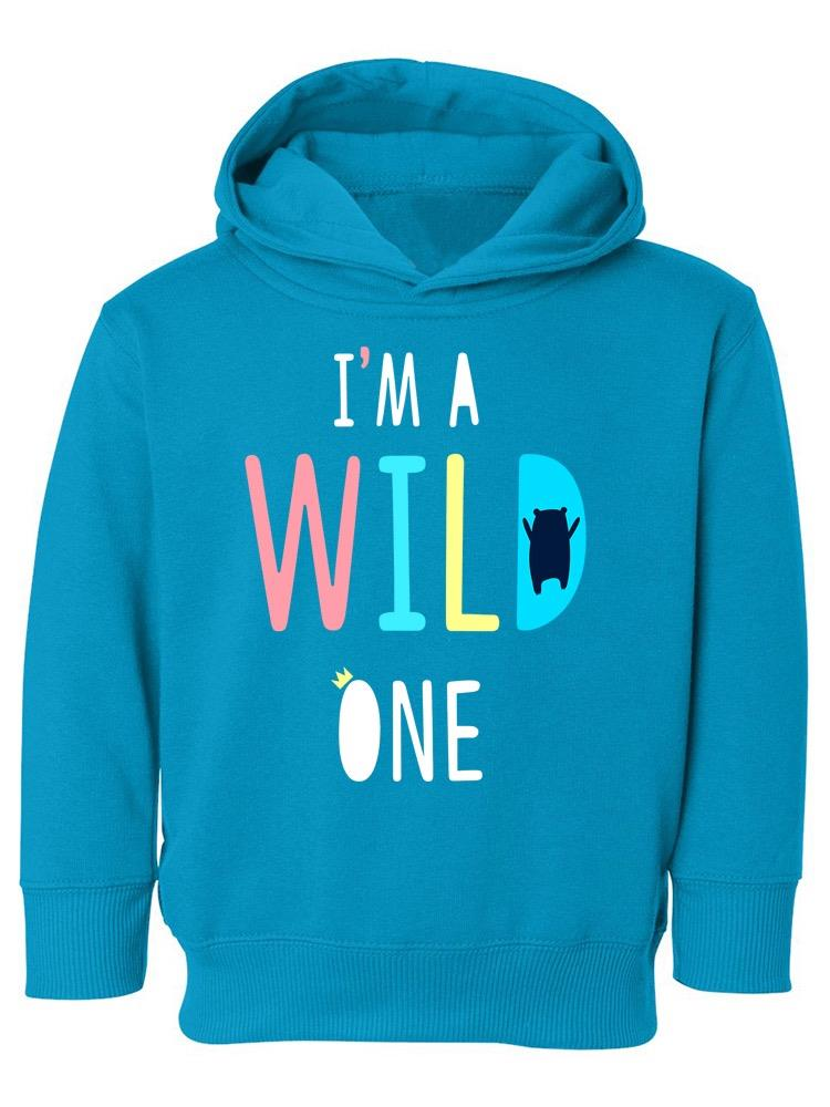 I'm A Wild One Hoodie -Image by Shutterstock