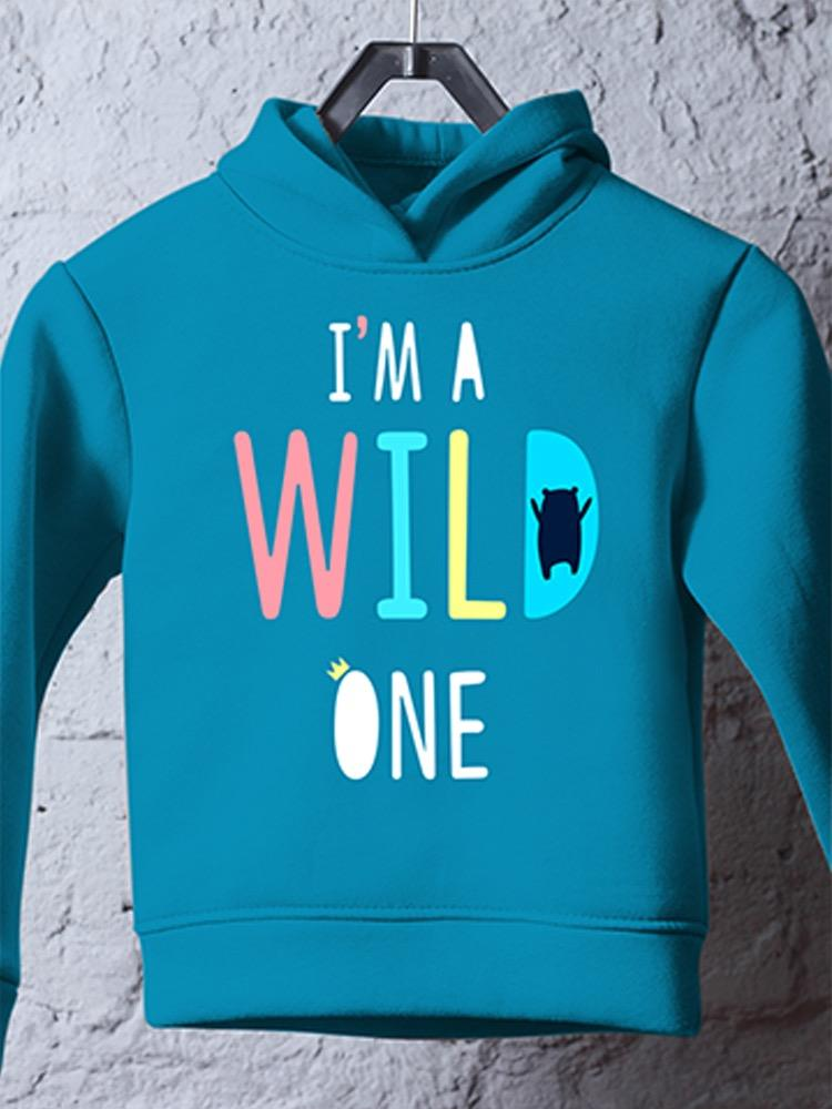 I'm A Wild One Hoodie -Image by Shutterstock