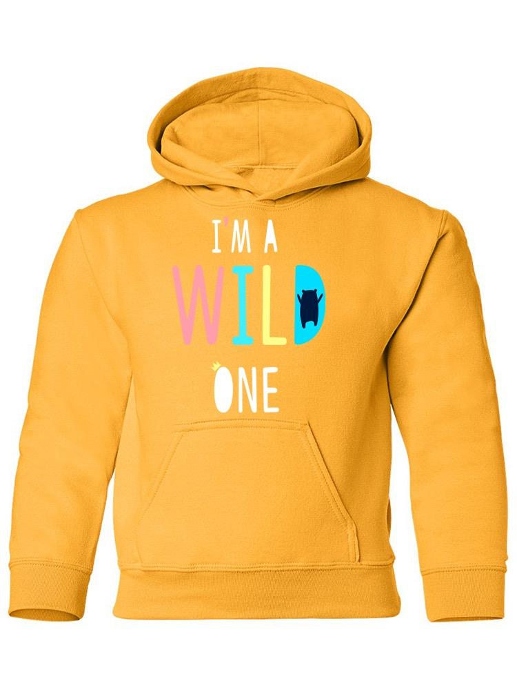 I'm A Wild One Hoodie -Image by Shutterstock