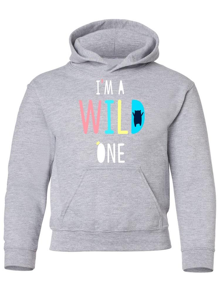 I'm A Wild One Hoodie -Image by Shutterstock
