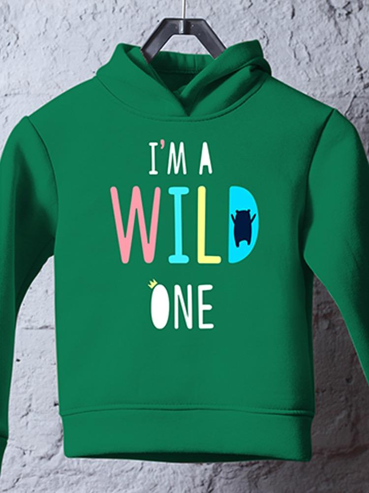 I'm A Wild One Hoodie -Image by Shutterstock