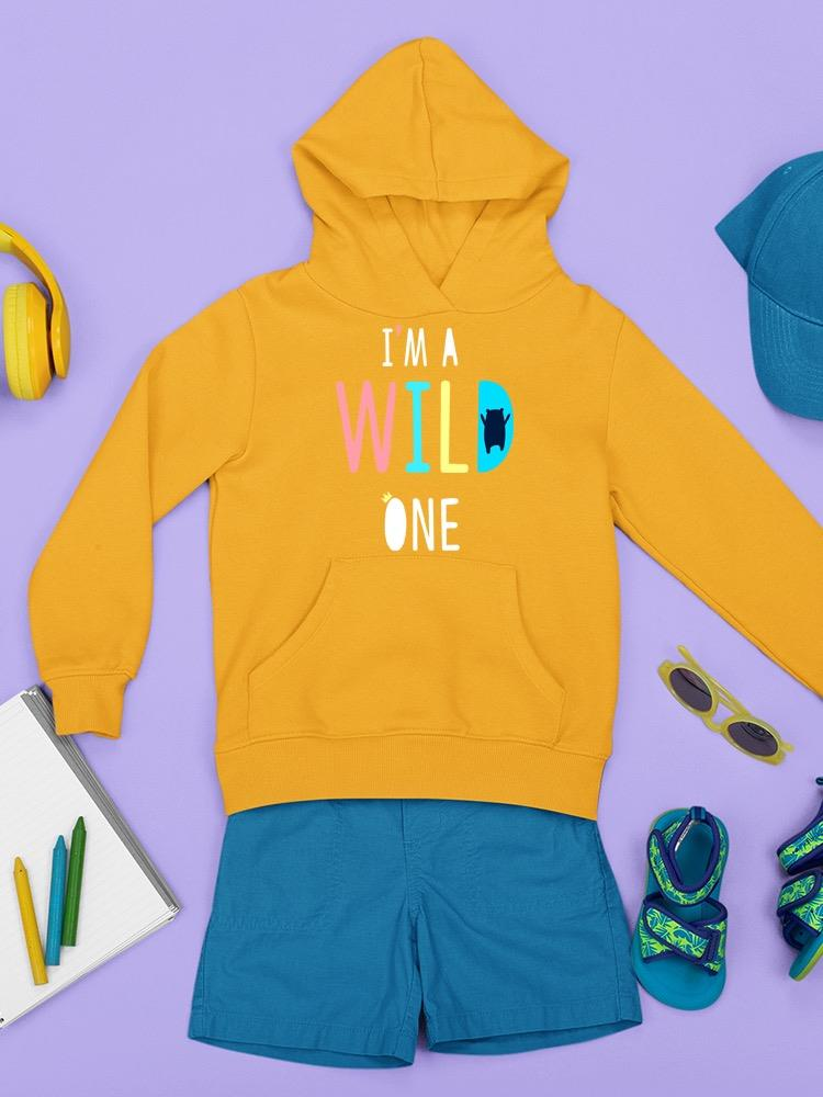I'm A Wild One Hoodie -Image by Shutterstock