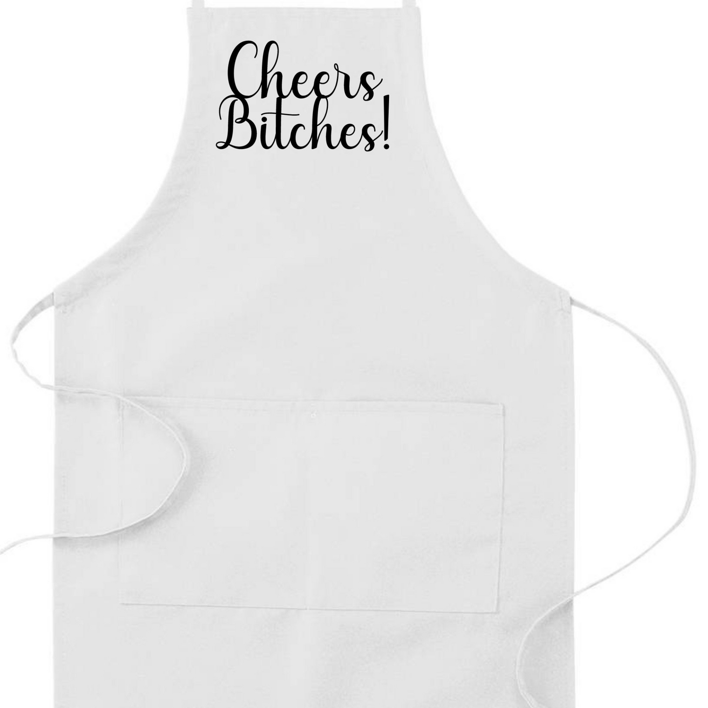 Cheers Bitches Humorous Apron | Funny Adjustable Kitchen or BBQ Apron | Perfect Gift for the Cook or Griller