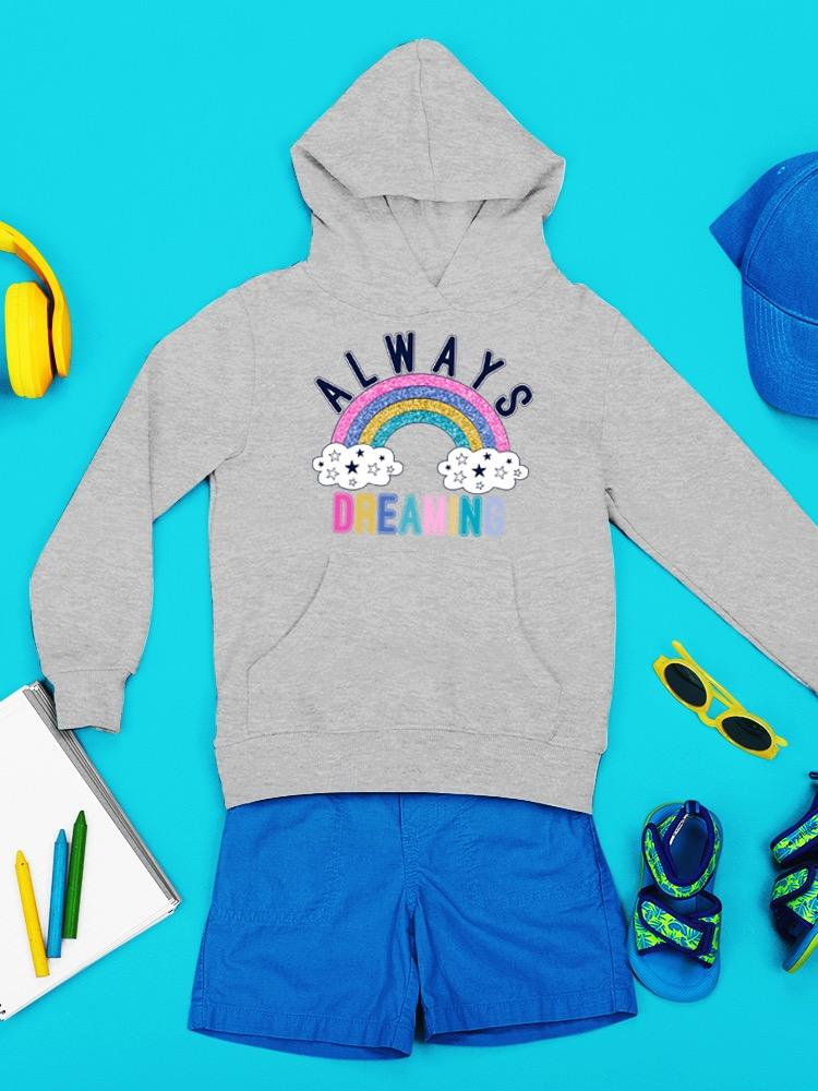 Always Dreaming Hoodie -Image by Shutterstock