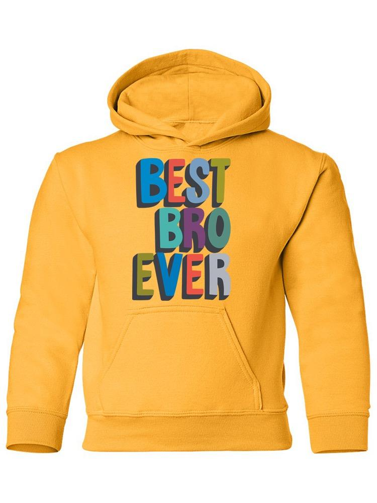 Best Bro Ever Hoodie -Image by Shutterstock