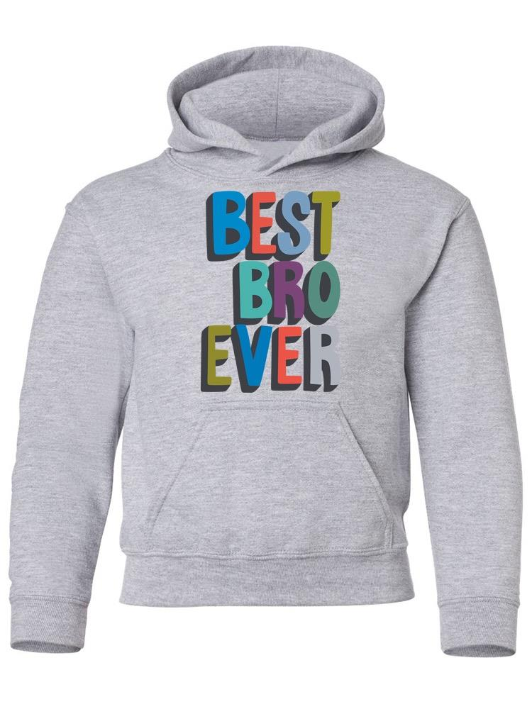 Best Bro Ever Hoodie -Image by Shutterstock