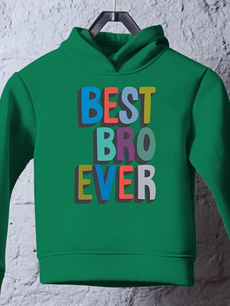 Best Bro Ever Hoodie -Image by Shutterstock