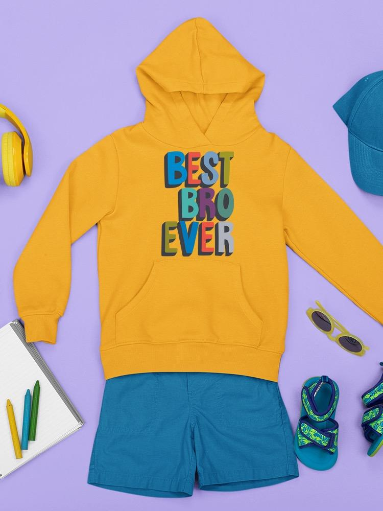 Best Bro Ever Hoodie -Image by Shutterstock
