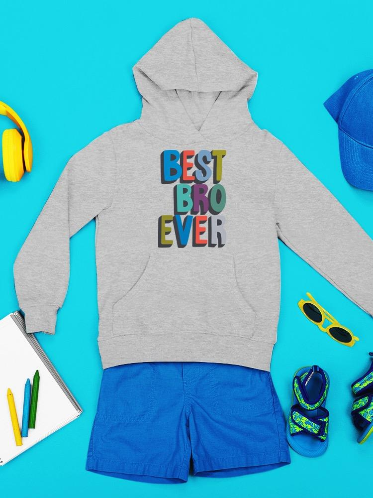 Best Bro Ever Hoodie -Image by Shutterstock