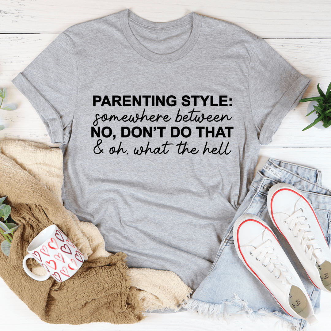 Parenting Style Tee