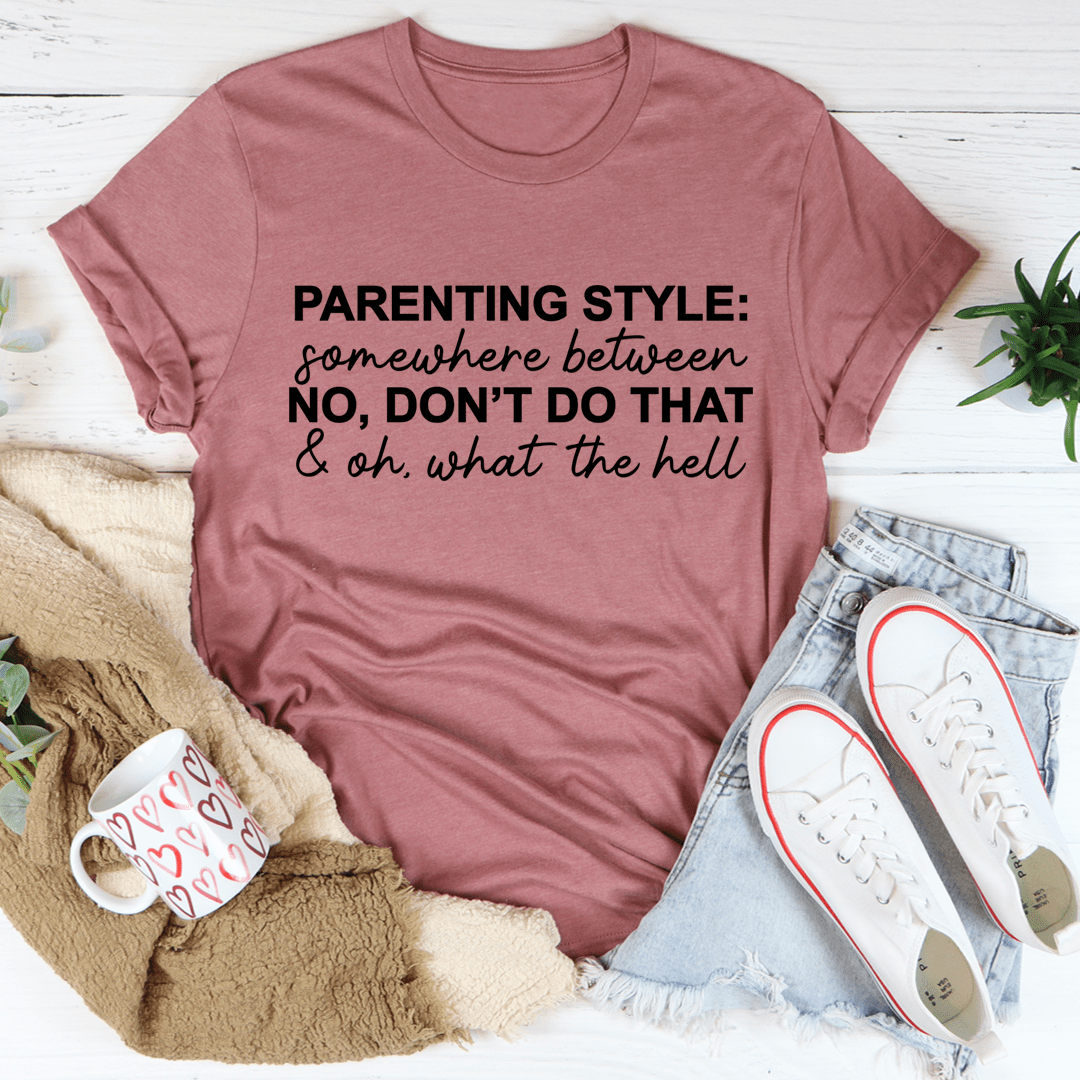 Parenting Style Tee